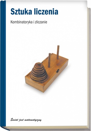 Sztuka liczenia. Kombinatoryka i zliczanie - Juanjo Rué