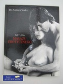 Sztuka masażu erotycznego - Andrew Yorke