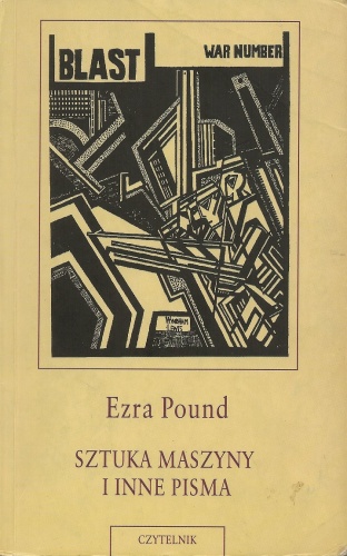 Sztuka maszyny i inne pisma - Ezra Pound