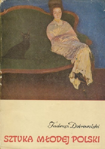 Sztuka Mlodej Polski - Tadeusz Dobrowolski