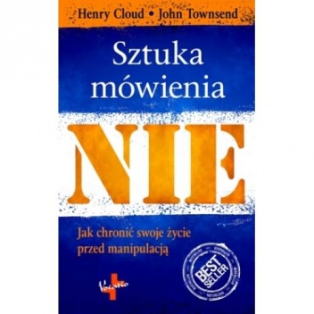 Sztuka mówienia "nie" - Henry Cloud, John Townsend