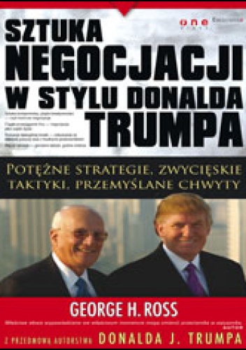 Sztuka negocjacji w stylu Donalda Trumpa - George H. Ross