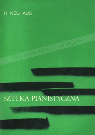 Sztuka pianistyczna. Notatki pedagoga - Henryk Neuhaus