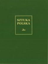 Sztuka polska. Tom 1. Romanizm - Zygmunt Świechowski, Ewa Świechowska