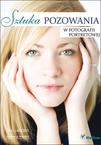 Sztuka pozowania w fotografii portretowej - Lou Jacobs