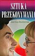 Sztuka przekonywania - Bourbonnais Jean-Guy