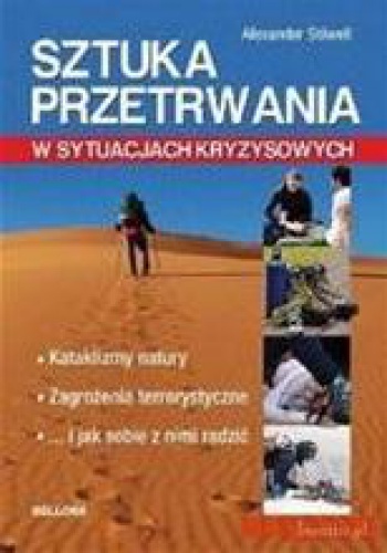 Sztuka przetrwania w sytuacjach kryzysowych - Alexander Stilwell