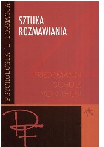 Sztuka rozmawiania. Część 4.Psychologia i formacja - Friedemann Schulz von Thun
