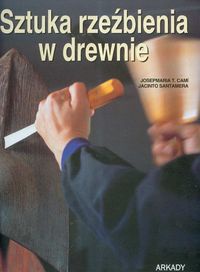 Sztuka rzeźbienia w drewnie - Cami