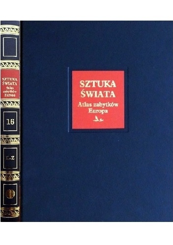 Sztuka świata. Tom 16. Atlas zabytków. Europa L-Z - praca zbiorowa