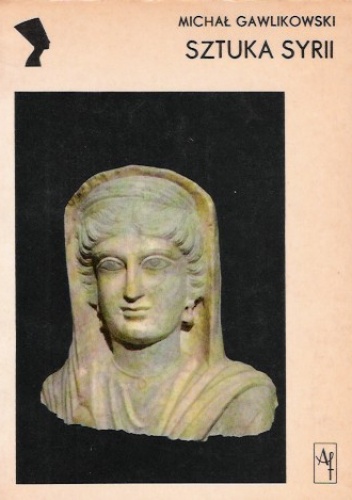 Sztuka Syrii - Michał Gawlikowski