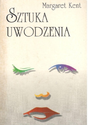 Sztuka uwodzenia - Margaret Kent