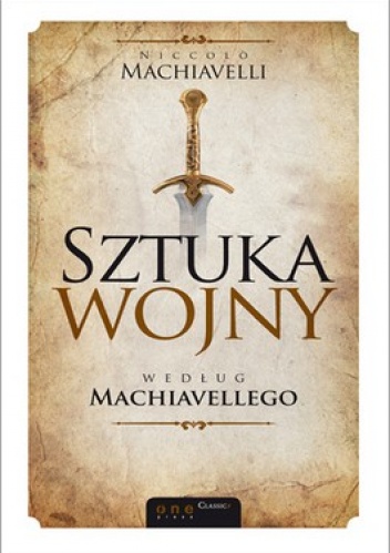 Sztuka wojny według Machiavellego - Niccolò Machiavelli