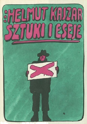 Sztuki i eseje - Helmut Kajzar