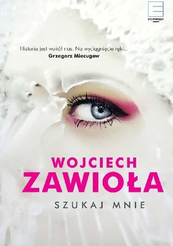 Szukaj mnie - Wojciech Zawioła