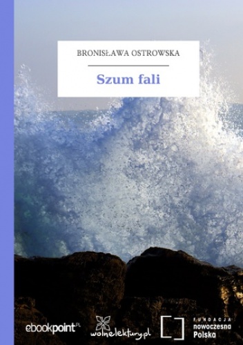 Szum fali - Bronisława Ostrowska