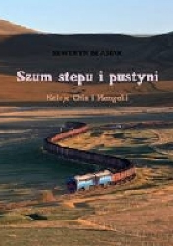 Szum stepu i pustyni - Seweryn Błasiak