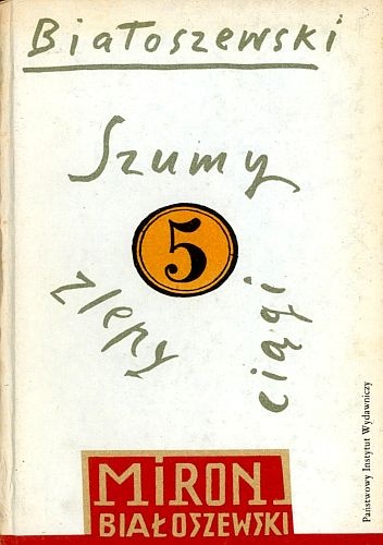 Szumy, zlepy, ciągi - Miron Białoszewski