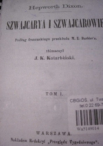 Szwajcarya i Szwajcarowie. T. 1 - William Hepworth Dixon