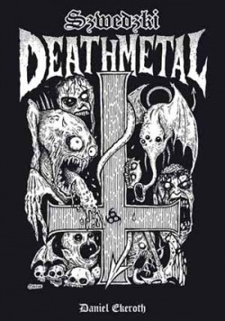 Szwedzki death metal - Daniel Ekeroth