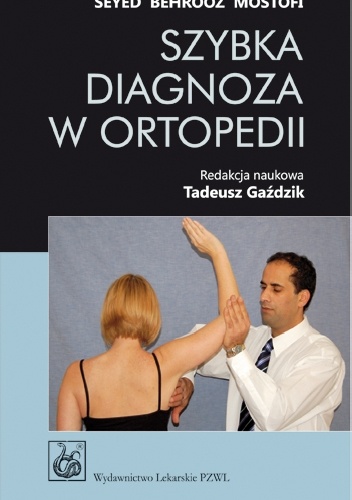 Szybka diagnoza w ortopedii - Seyed Behrooz Mostofi