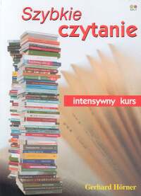Szybkie czytanie. Intensywny kurs - Gerhahd Horner