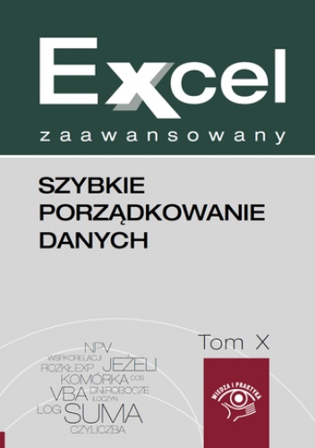 Szybkie porządkowanie danych w Excelu - Jakub Kudliński, Piotr Dynia