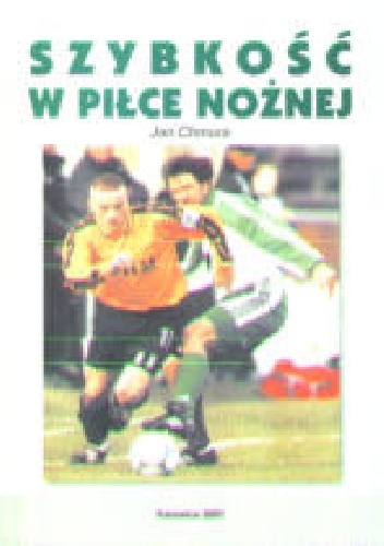 Szybkość w piłce nożnej - Jan Chmura