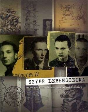 Szyfr Lebensteina. Polska w XX wieku. Śladami rysunków Jana Lebensteina - Anna Piekarska, Jan Lebenstein