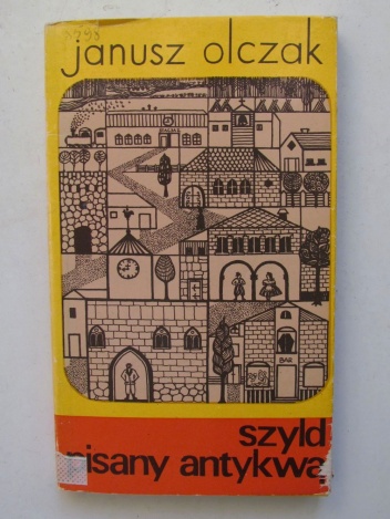 Szyld pisany antykwą - Janusz Olczak