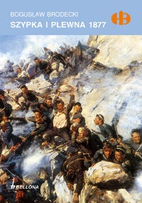 Szypka i Plewna 1877 - Bogusław Brodecki