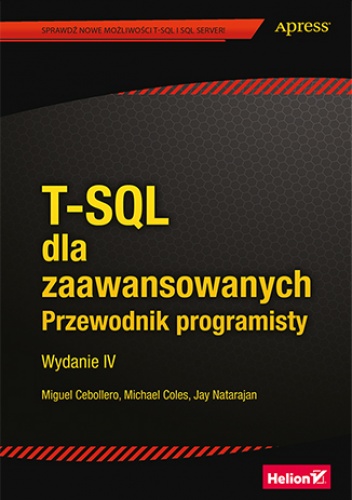 T-SQL dla zaawansowanych. Przewodnik programisty. Wydanie IV