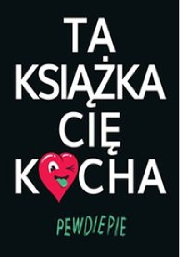 Ta książka cię kocha - Felix Kjellberg