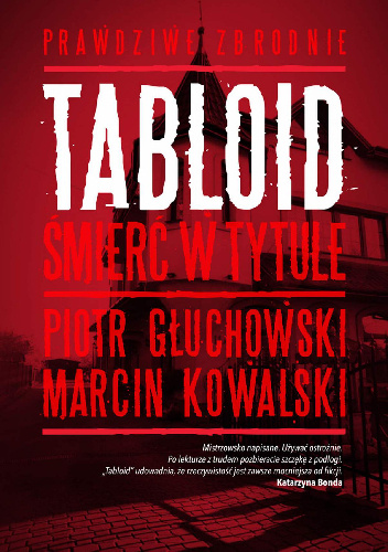 Tabloid. Śmierć w tytule - Piotr Głuchowski, Marcin Kowalski