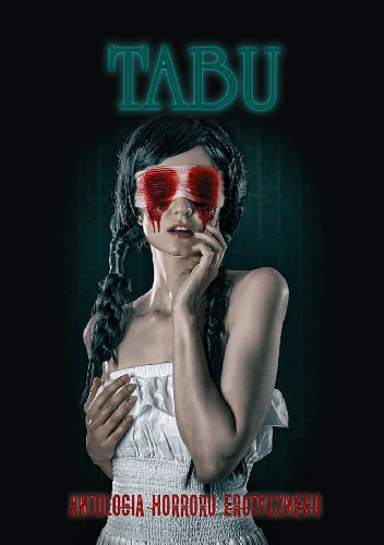Tabu. Antologia horroru erotycznego