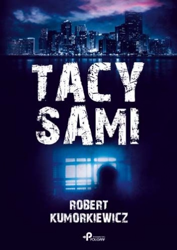 Tacy Sami - Robert Kumorkiewicz
