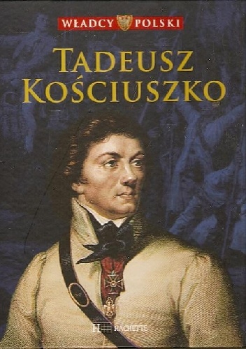 Tadeusz Kościuszko - praca zbiorowa