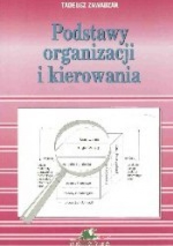 Tadeusz zawadzak. Podst.organizacji i kierowania. - Tadeusz Zawadzak