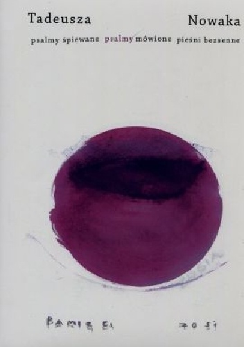 Tadeusza Nowaka psalmy śpiewane psalmy mówione pieśni bezsenne - Tadeusz Nowak