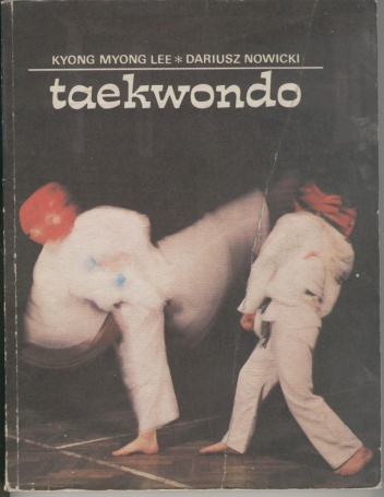 Taekwondo - Lee Myong Kyong, Dariusz Nowicki