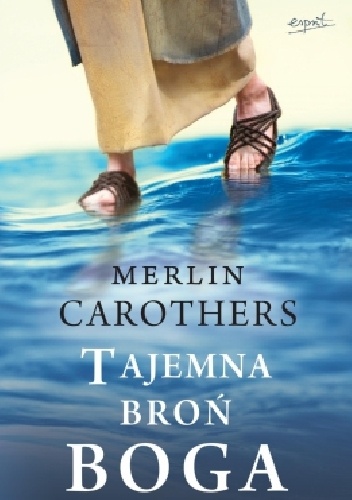 Tajemna broń Boga - Merlin R. Carothers
