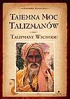Tajemna moc talizmanów.Talizmany wschodu - Alexandre Alexandr