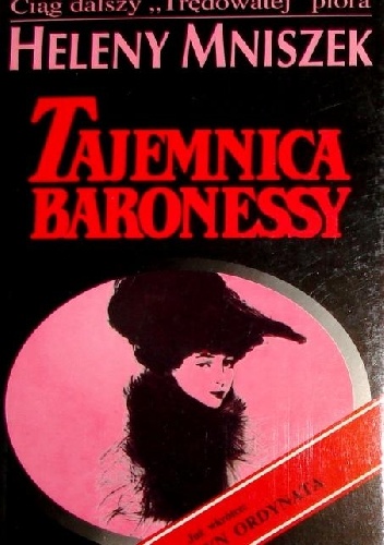 Tajemnica baronessy. Ciąg dalszy "Trędowatej" pióra Heleny Mniszek - Witold Jabłoński
