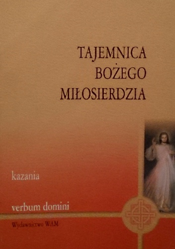 Tajemnica Bożego Miłosierdzia - praca zbiorowa