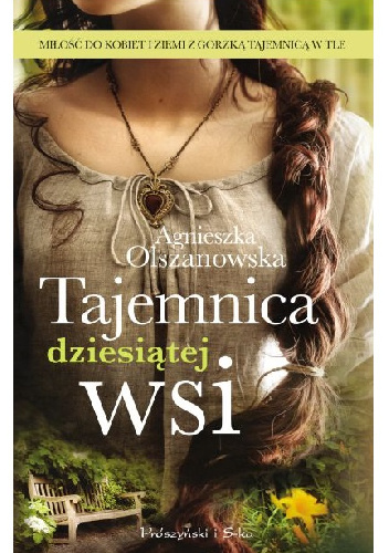 Tajemnica dziesiątej wsi - Agnieszka Olszanowska
