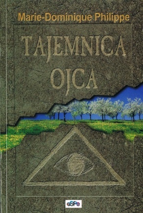 Tajemnica Ojca - Marie-Dominique Philippe