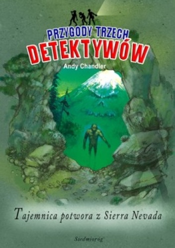 Tajemnica potwora z Sierra Nevada. Przygody Trzech Detektywów - Andy Chandler