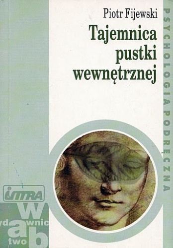 Tajemnica pustki wewnętrznej - Piotr Fijewski