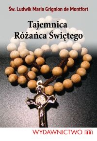 Tajemnica Różańca świętego - Ludwik Maria Grignion de Montfort