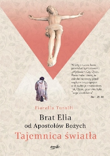 Tajemnica światła. Brat Elia od Apostołów Bożych - Fiorella Turolli